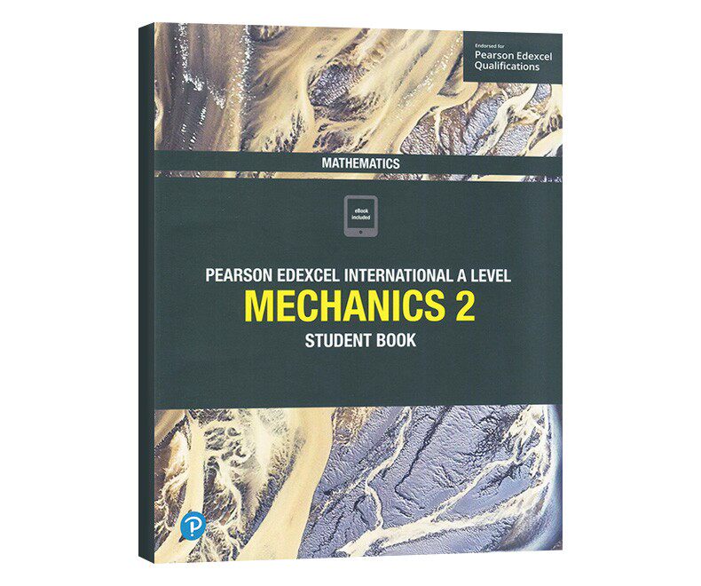 培生原版进口 Edexcel International A Level Mathematics Mechanics 2 爱德思 数学力学 2 学生用书
