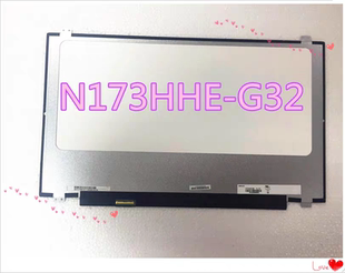 120HZ IPS电竞屏N173HHE-G32 N173HCE-G32 B173HAN01.6 01.4 01.1