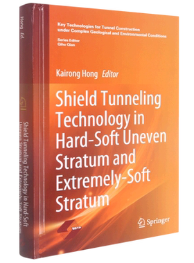 软硬不均与极软地层盾构处理技术=Shield Tunneling Technology in Hard-Soft Uneven Stratum and Extrem...