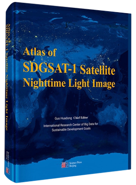 SDGSAT-1卫星微光影像图集=Atlas of SDGSAT-1 Satellite NighttimeLight Image:英文...