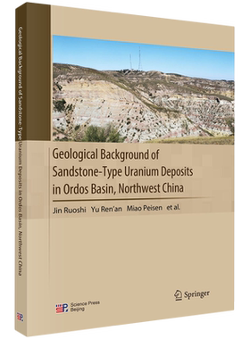 Geological Background of Sandstone-Type Uranium Deposits in Ordos Basin Northwest China(英文版)...
