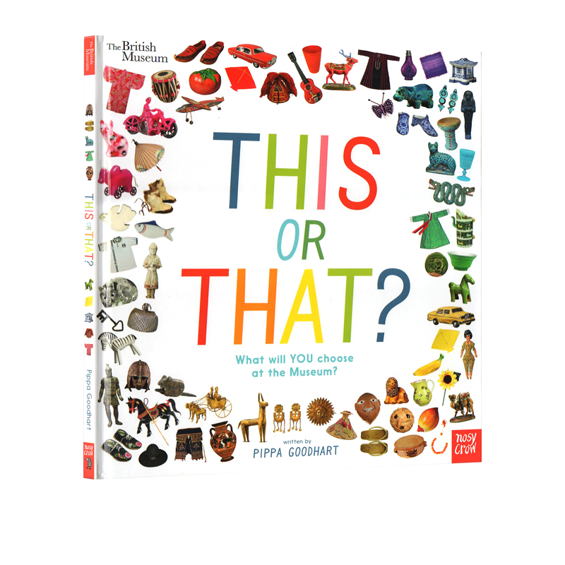British Museum This or That? 精装儿童英语绘本 人文艺术启蒙 英文原版 Nosy Crow 大嘴鸟 大英博物馆合作款 要这个还是要那个?