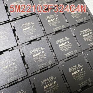 全新原装现货 5M2210ZF324C4N/5M2210ZF324C5N/5M2210ZF324I5N