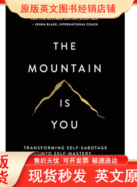 山是你 英文原版 The Mountain Is You: Transforming Self-Sabotage Into Self-Mastery/Brianna Wiest
