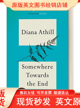 英文版 原版 暮色将尽  Somewhere Towards The End 外国文学传记回忆录 生活随笔 戴安娜 阿西尔 英文原版 Diana Athill