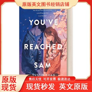 Reached Sam 你找到了山姆 英文原版 Thao Dustin 青春爱情流行小说 You
