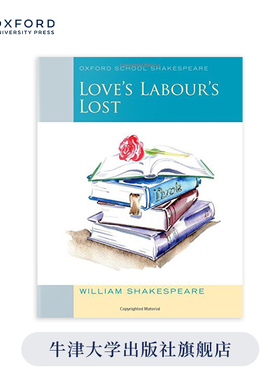 莎士比亚经典牛津研读版 爱的徒劳 Oxford School Shakespeare  Love's Labour's Lost 英文原版书籍