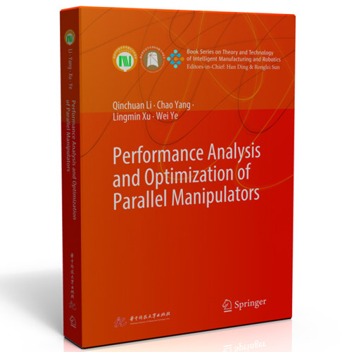Performance analysis and optimization of parallel manipulators  9787577201429