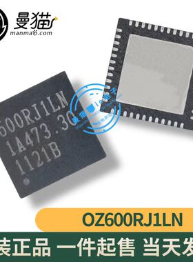 OZ600RJ1LN-B-0-TR 600RJ1LN QFN48 全新原装 一个3元 现货可直拍