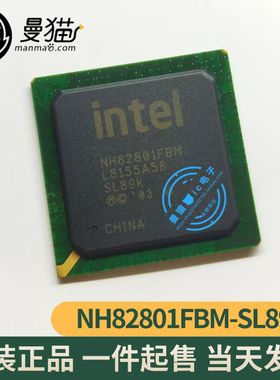 NH82801FBM SL89K FW82801FBM SL7W6 NH82801HBM SLB9A BGA 全新
