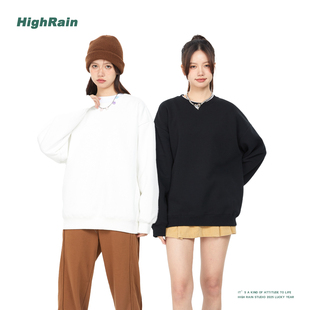 百搭情侣宽松长袖 重磅加绒圆领卫衣男女纯色简约款 RAIN美式 HIGH