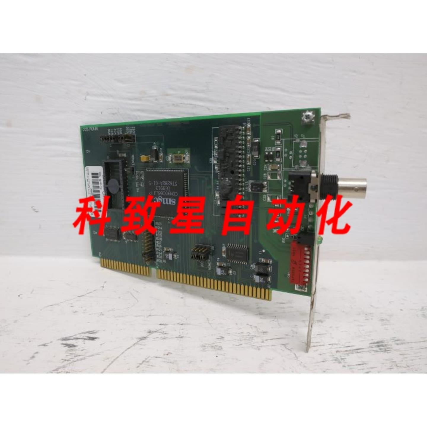 工业配件动控制02-797-712 CCSI PCA66 ARCNET ISA NIM板 PCB8729