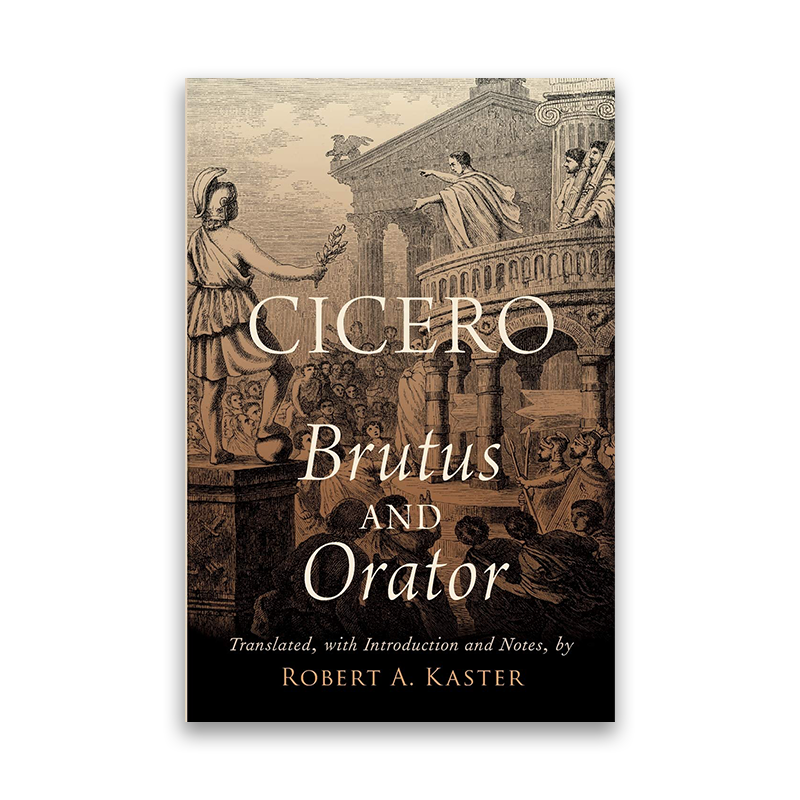 cicero: brutus and orator 西塞罗:布鲁图斯和演说家