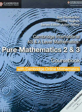Cambridge International AS A Level Mathematics Pure Mathematics 2 and 3 Coursebook剑桥国际l纯数学2/3课程书 9781108562911
