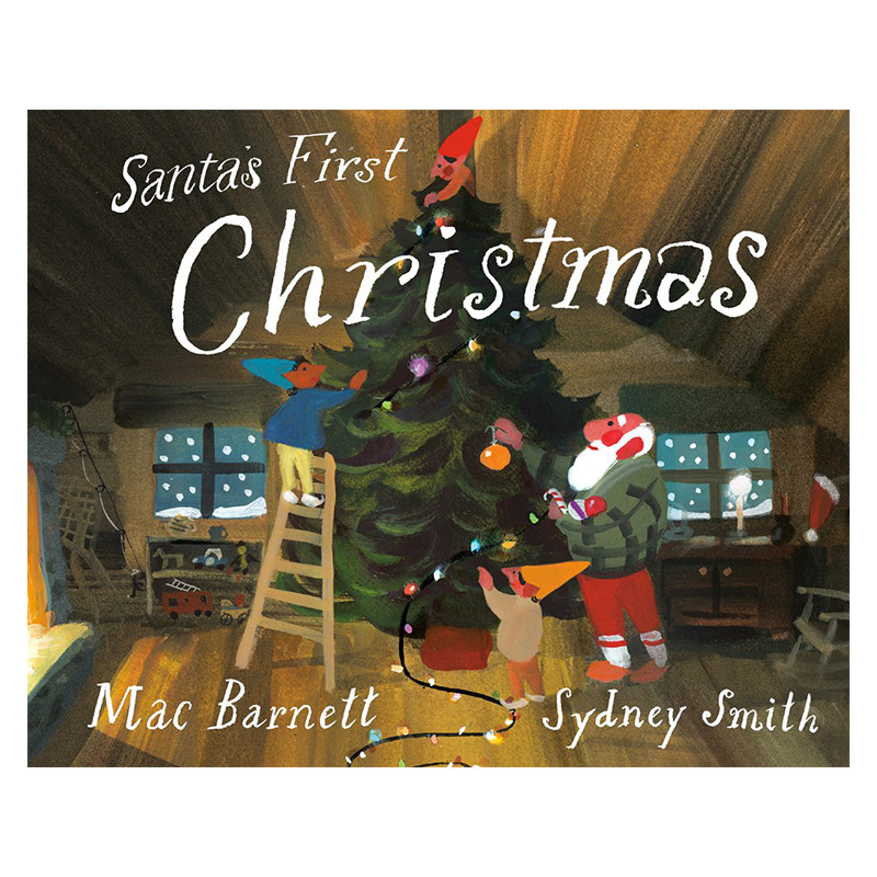 英文原版 Santa's First Christmas 圣诞节 精装 凯迪克大奖作家Mac Barnett 安徒生奖Sydney Smith 儿童插画故事绘本