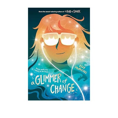 Glimmer of Change 英文原版 闪闪火花同系列 Elle McNicoll 自闭症 勇气和自信的故事水石童书奖