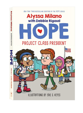 英文原版 Project Class President (Alyssa Milano's Hope #3)  儿童桥梁章节故事书  中小学课外阅读 Alyssa Milano
