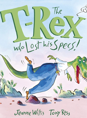 英文原版 The T-Rex Who Lost His Specs! 霸王龙丢了眼镜 儿童启蒙幽默绘本 Jeanne Willis 插画家Tony Ross