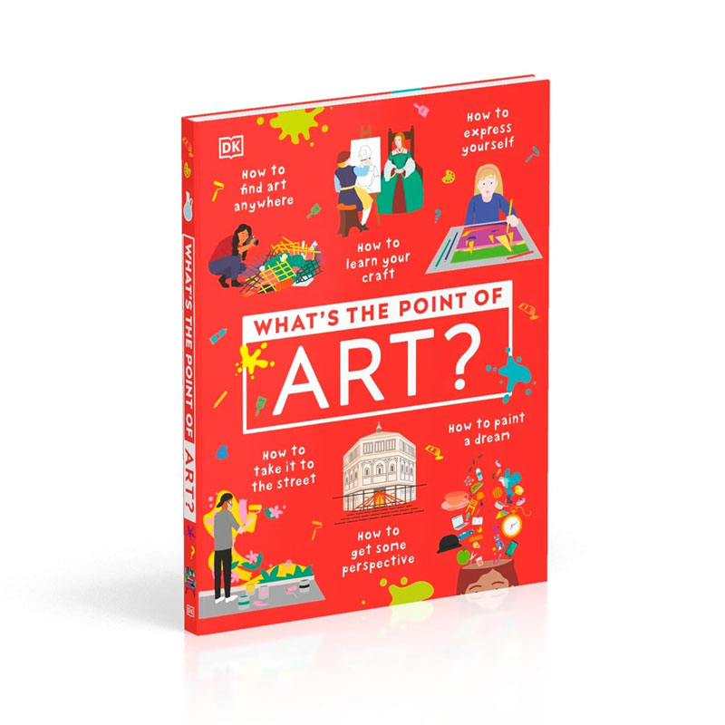 英语原版 What's the Point of Art?艺术的意义是什么 DK出版 艺术培养
