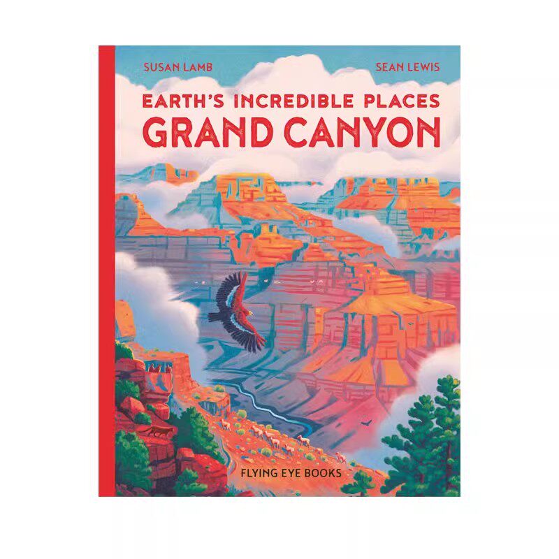 英文原版 美国大峡谷 Earth's Incredible Places:Grand Canyon 精装 中国插画师丰风Lisk Feng 科普自然风光绘本