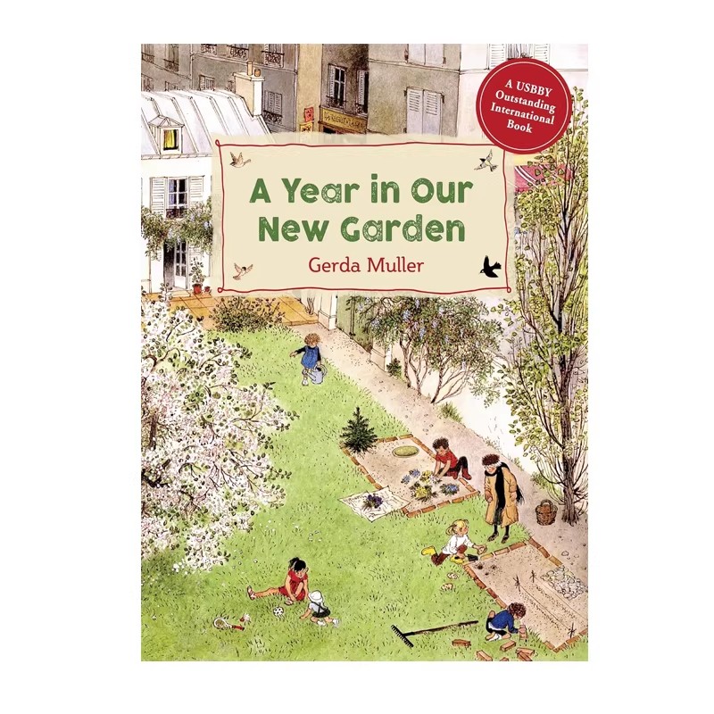我们在新花园里的一年 Year in Our New Garden 儿童精装绘本故事 大自然一年四季 Gerda Muller 英文原版