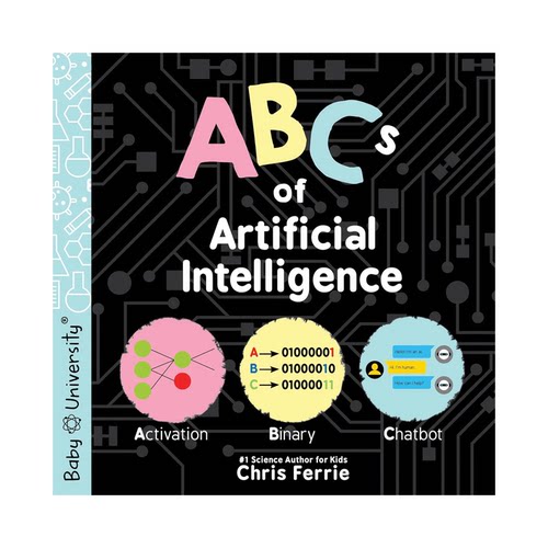 宝宝智学园 幼儿工程院 Baby University ABCs of Artificial Intelligence 人工智能ABC 儿童纸板绘本 STEM扎克伯格推荐