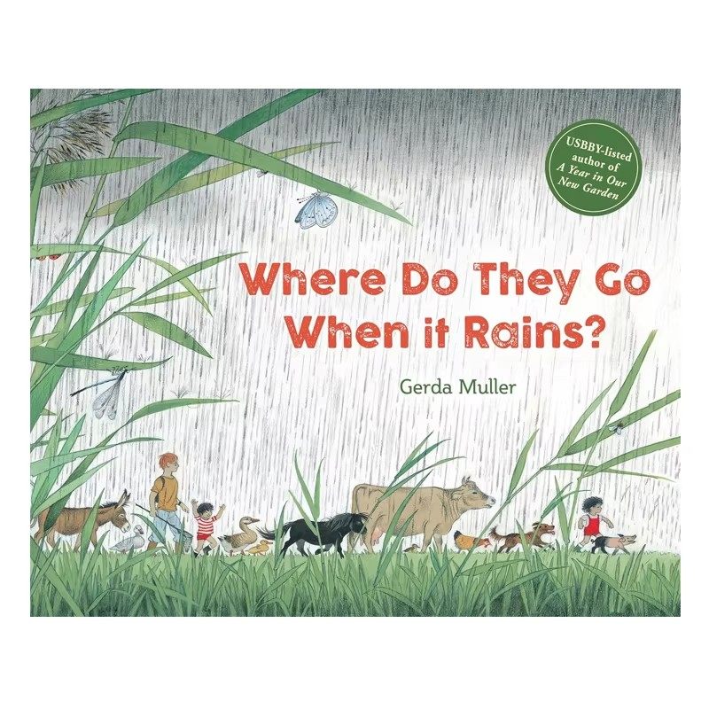 预售 下雨的时候他们去哪里了？ Where Do They Go When It Rains? 精装绘本 自然季节动物科普 Gerda Muller 英文原版