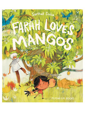 英文原版 Farah Loves Mangos 法拉爱吃芒果  2024克劳斯·佛兰科奖名单 Sarthak Sinha 儿童人际关系绘本