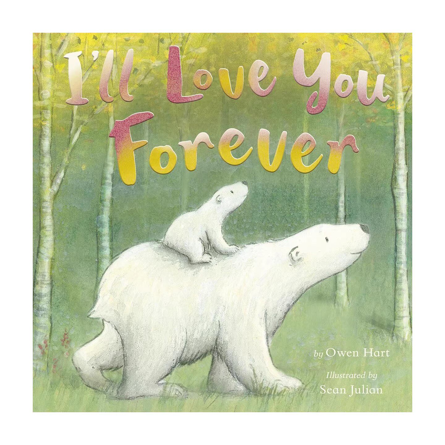 预售 I'll Love You Forever 我会永远爱你 精装 英文原版 儿童故事图画书
