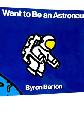 英文原版绘本 I Want to Be an Astronaut 我想成为航天员 廖彩杏书单 Byron Barton 3-8岁科普认知英语阅读启蒙早教 亲子图画书本