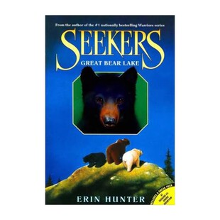 预售 熊武士探索者首部曲 Seekers#2:Great Bear Lake 熊湖争锋 猫武士同作者Erin Hunter艾琳亨特动物故事书小说课外阅读儿童文学