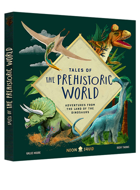 Tales of the Prehistoric World 英文原版 恐龙百科全书 古生物界真实的恐龙故事 精装大厚本 知识类绘本图画书 9月新品