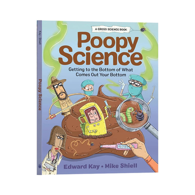 预售 英文原版 便便科学 Poopy Science Getting to the Bottom of What Comes Out Your Bottom 儿童科普知识类读物 Edward Kay