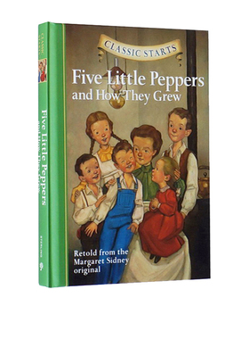 Classic Starts系列 Five Little Peppers and How They Grew 小胡椒成长记 英文原版儿童小说 世界经典名著 精装版