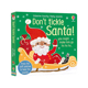 Don 儿童认知启蒙 圣诞节 发音书 礼物礼品书 Tickle 纸板书 洞洞触摸书 别惹圣诞老人 Santa Usborne 英文原版