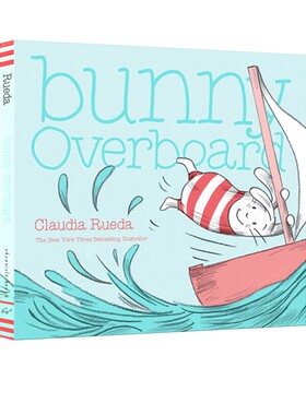 英文原版 Claudia Rueda Bunny Overboard 周游的兔子 精装 儿童英语启蒙图画故事书 亲子共读