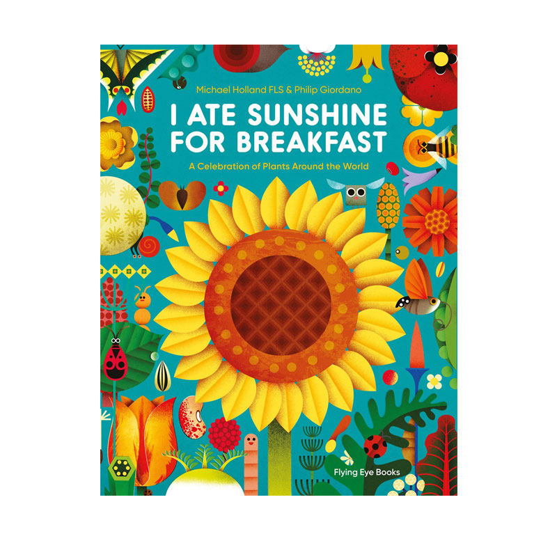 英文原版 I Ate Sunshine For Breakfast 我早餐吃了阳光 世界各地的植物庆典 科普图画书知识百科绘本 Michael Holland