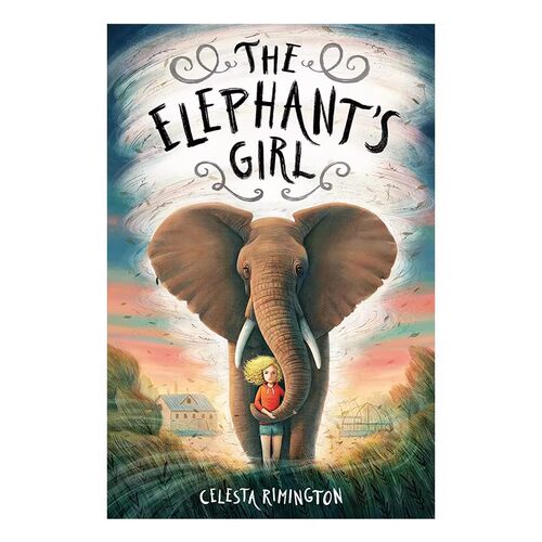 预售 The Elephant's Girl 大象的女孩 英文原版 儿童魔法冒险故事 Celesta Rimington