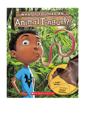 英文原版绘本 What If You Had An Animal  Tonguel 如果你有动物的舌头 儿童科普想象图画书 Scholastic