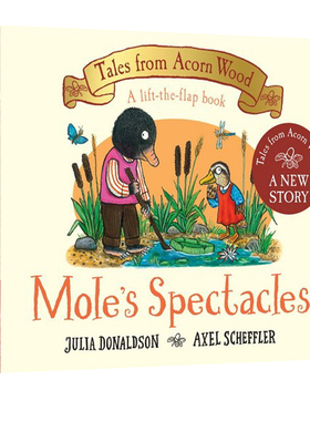 Mole's Spectacles 鼹鼠的眼镜 橡树林故事集全新故事 Tales from Acorn Wood 纸板翻翻书 Julia Donaldson 2021新品