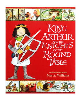 图话经典 亚瑟王和圆桌骑士 英文原版 King Arthur and the Knights of the Round Table 玛西娅·威廉姆斯名著改编系列 漫画绘本