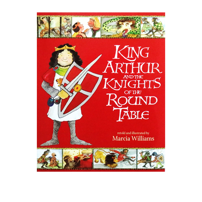 图话经典 亚瑟王和圆桌骑士 英文原版 King Arthur and the Knights of the Round Table 玛西娅·威廉姆斯名著改编系列 漫画绘本