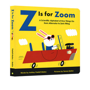 宝宝智学园 Baby University 英文原版 Z Is for Zoom 宝宝的机械动力学 STEM读物 儿童科普启蒙纸板绘本