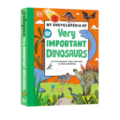 英文原版 DK幼儿百科全书系列 那些重要的恐龙新版 My Encyclopedia of Very Important Dinosaurs精装少儿科普 英语启蒙认知
