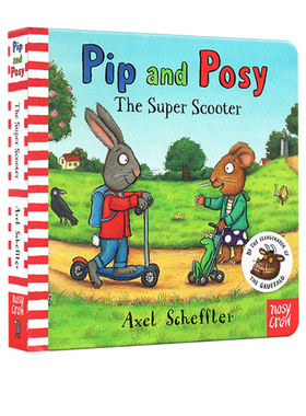 波西和皮普 滑板车 纸板书 Pip and Posy:The Supper Scooter 英文原版 Axel Scheffler 幼儿英语启蒙 图画故事绘本