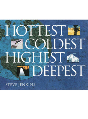 英文原版 Hottest, Coldest, Highest, Deepest 凯迪克大奖作者 史蒂夫·詹金斯 Steve Jenkins 科学艺术认知系列 绘本图画书