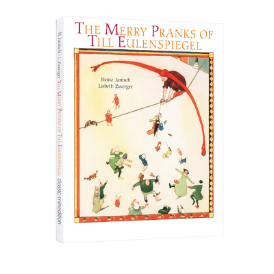英文原版 Merry Pranks of Till Eulenspiege 精装 经典文学名著 安徒生大奖 绘本大师 Lisbeth Zwerge