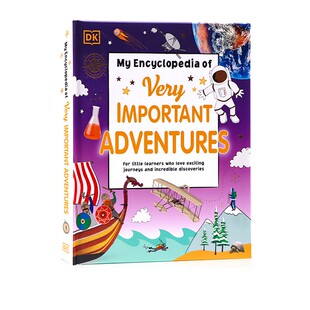 英文原版 DK幼儿百科全书系列 那些重要的冒险 My Encyclopedia of Very Important Adventures 精装 少儿科普 英语启蒙