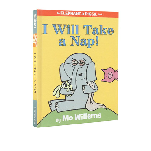 英文原版 I Will Take A Nap 精装绘本书 小猪小象 Elephant and Piggie 吴敏兰推荐 Mo Willems