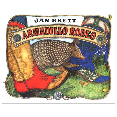 英文原版 Armadillo Rodeo 经典童话故事书 亲子睡前阅读 名家jan Brett